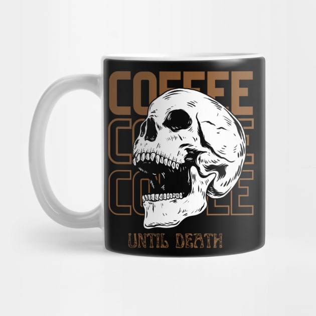 Coffee Coffee Coffee Until Death by NICHE&NICHE